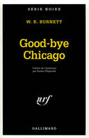 Good-bye, Chicago, Fin d'une époque
