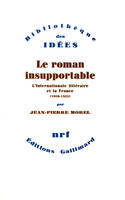 Le roman insupportable, L'Internationale littéraire et la France (1920-1932)