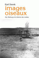 Images oiseaux, Aby Warburg et la théorie des médias.