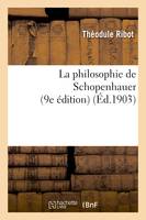 La philosophie de Schopenhauer (9e édition)