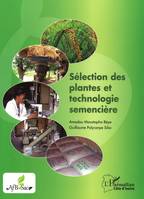 Sélection des plantes et technologie semencière