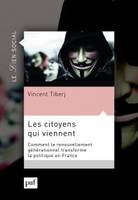 Les citoyens qui viennent
, Comment le renouvellement générationnel transforme la politique en France