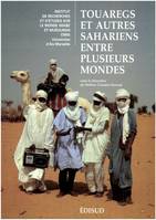 Touaregs et autres Sahariens entre plusieurs mondes, Définitions et redéfinitions de soi et des autres