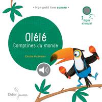 Mon petit livre sonore, Olélé, Comptines du monde