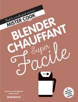 Super Facile Blender chauffant - Soupe