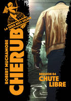 4, Cherub - Mission 4 : Chute libre