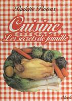 Cuisine, Les secrets de famille