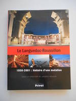 languedoc roussillon - 1950 2001 un territoire en mutation, 1950-2001, histoire d'une mutation