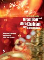 Brazilian and Afro-Cuban Jazz Conception, 17 Intermediate Tunes with Additional Exercises and Grooves. alto (baritone) saxophone. Méthode.