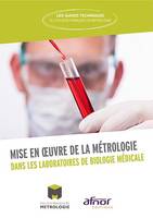 MISE EN OEUVRE DE LA METROLOGIE DANS LES LABORATOI