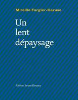 Un lent dépaysage