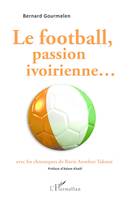 Le football, passion ivoirienne