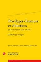 Privilèges d'auteurs et d'autrices en France, Xvie-xviie siècles