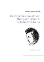 Deux petites Sonates en Duo pour violon et violoncelle K46 d-e, Pour violon et violoncelle