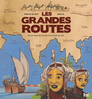 Les Grandes routes, De la route de la soie à la route du thé