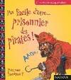 Pas facile d'être prisonnier des pirates !