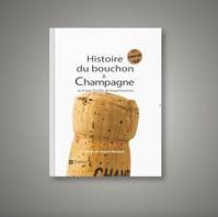 Histoire du bouchon de champagne, et d’une famille de bouchonniers