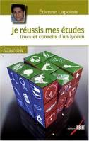 Je réussis mes études - Trucs et conseils d'un lycéen, trucs et conseils d'un lycéen