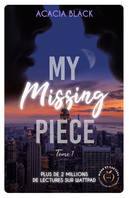 My missing Piece - Tome 1