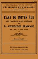 L'Art du Moyen Âge et la civilisation française, Arts plastiques, art littéraire