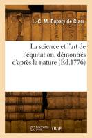 La science et l'art de l'équitation, démontrés d'après la nature