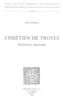 Chrétien de Troyes : romancier discutable