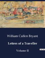 Letters of a Traveller, Volume II