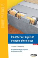 Planchers et rupteurs de ponts thermiques, Conception et mise en oeuvre