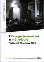 11e Congrès international de métrologie - Toulon, 20-23 octobre 2003, Toulon, 20-23 octobre 2003