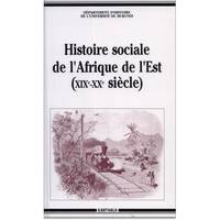 Histoire sociale de l'Afrique de l'Est - XIXe-XXe siècle, XIXe-XXe siècle