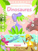 Dinosaures - Mon grand livre de réponses