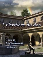 2, L'Héritière du don, Tome 2 : La Communauté des Sages