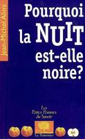 Pourquoi la nuit est-elle noire ?