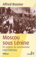 MOSCOU SOUS LENINE les origines du communisme, les origines du communisme