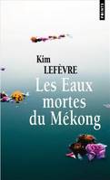 Les eaux mortes du Mékong, roman