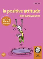 La positive attitude des paresseuses, Livre audio - 1 CD MP3 - 450 Mo - Texte Adapté