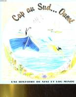 Une histoire de Nine et Lou-Minou, 4, Cap au Sud... Ouest