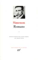 Romans / Georges Simenon, 1, Romans (Tome 1)