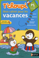 T'choupi Mon cahier pour les vacances - De la PS vers la MS