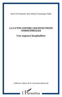 La lutte contre les infections nosocomiales, Une urgence hospitalière