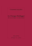 Le Change Heidegger, du fantastique en philosophie