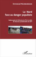 Le Nord face au danger populiste, Radioscopie de l'offensive du FN à la veille de l'élection présidentielle de 2017