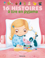 16 HISTOIRES A LIRE EN PYJAMA