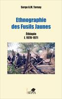 1, Ethnographie des Fusils Jaunes, Éthiopie I. 1970-1971