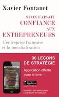 Si on faisait confiance aux entrepreneurs [poche + application], L'entreprise française et la mondialisation