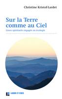 Sur la Terre... comme au Ciel, Communautés spirituelles engagées en écologie