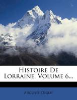 Histoire De Lorraine, Volume 6...