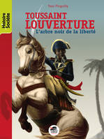 Toussaint Louverture, L'arbre noir de la liberté