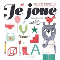 Je joue !, Un livre d'activités pour nommer, compter, imaginer