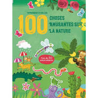 100 choses amusantes sur la nature, Apprendre et coller. Plus de 150 autocollants